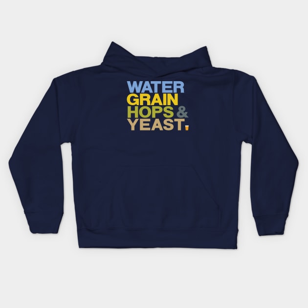 WATER GRAIN HOPS & YEAST - coloured Kids Hoodie by HtCRU